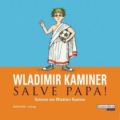 Salve Papa! - Wladimir Kaminer, Audio, 9783837175158