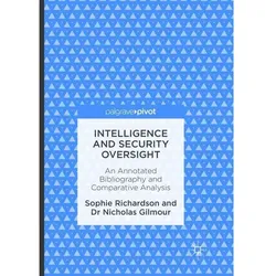 Intelligence and Security Oversight, Fachbücher von Nicholas Gilmour, Sophie Richardson