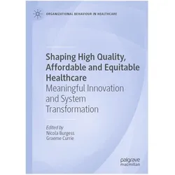Shaping High Quality, Affordable and Equitable Healthcare, Fachbücher von Nicola Burgess, Graeme Currie