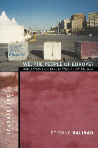 Etienne Balibar - We, the People of Europe?: Reflections on Transnational Citizenship (Translation/Transnation, Band 6) - Preis vom 30.09.2026 09:01:18 h