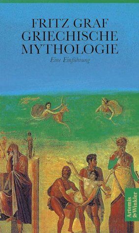 Fritz Graf - Griechische Mythologie. Eine Einführung - Preis vom 30.09.2026 22:30:23 h