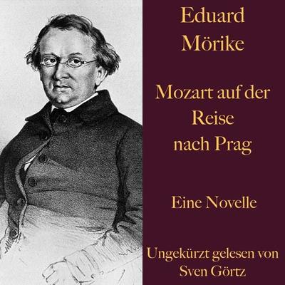 Eduard Mörike: Mozart auf der Reise nach Prag - Eduard Mörike, Audio, 9783955975524