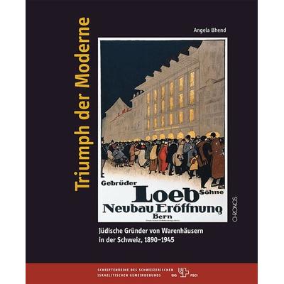 Triumph der Moderne, Gebundene Ausgabe von Angela Bhend, Chronos, 978-3-0340-1585-1