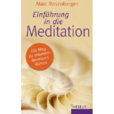 Einführung in die Meditation, Taschenbuch von Marc Rosenberger, Theseus, 978-3-7831-9564-4