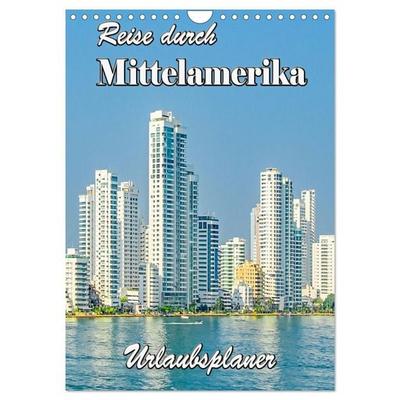 Reise durch Mittelamerika - Urlaubsplaner (Wandkalender 2026 DIN A4 hoch), CALVENDO Monatskalender
