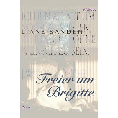 Freier um Brigitte, Taschenbuch von Liane Sanden, BoD - Books on Demand, 978-87-26-15206-7