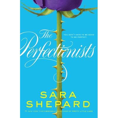 The Perfectionists, Gebundene Ausgabe von Sara Shepard, HarperCollins, 978-0-06-207469-0