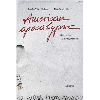 American apocalypse, Gebundene Ausgabe von Isabella Feimer, Limbus Verlag, 978-3-99039-198-3