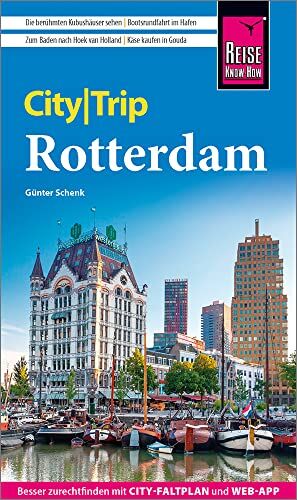 Günter Schenk - Reise Know-How CityTrip Rotterdam: Reiseführer mit Stadtplan und kostenloser Web-App - Preis vom 04.10.2026 03:51:26 h