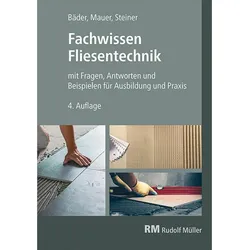 Fachwissen Fliesentechnik, Schulbücher von Claudia Steiner, Reinhold P. Bäder, Walter Mauer