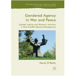 Gendered Agency in War and Peace, Fachbücher von Maria O’Reilly, Maria OReilly