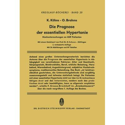 Die Prognose der Essentiellen Hypertonie, Taschenbuch von Klaus Kühns,Otto Brahms, Steinkopff, 978-3-642-49097-2