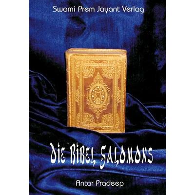 Die Bibel Salomons, Paperback von Antar Pradeep, Swami Prem Jayant Verlag, 978-3-00-014197-3