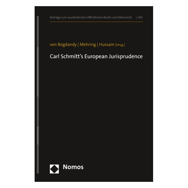 Nomos Carl Schmitt's European Jurisprudence (Englisch, Hardcover, Adeel Hussain, Armin von Bogdandy, Reinhard Mehring) (35190084)