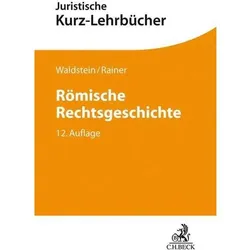 Römische Rechtsgeschichte, Fachbücher von Fritz Schwarz, Wolfgang Waldstein, Gerhard Dulckeit, J. Michael Rainer