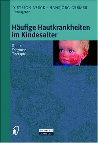 Dietrich Abeck - Häufige Hauterkrankungen im Kindesalter. Klinik - Diagnose - Therapie - Preis vom 09.10.2026 07:28:09 h