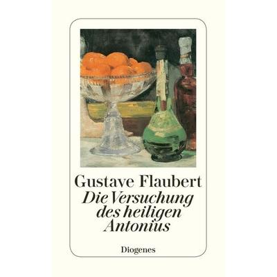 Die Versuchung des heiligen Antonius, Taschenbuch von Gustave Flaubert, Diogenes Verlag AG, 978-3-257-20719-4