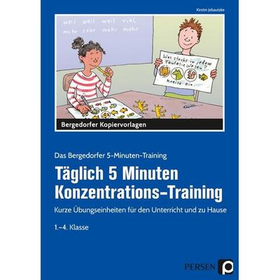 Täglich 5 Minuten Konzentrations-Training, Taschenbuch von Kirstin Jebautzke, Persen Verlag in der AAP Lehrerwelt GmbH, 978-3-403-20744-3
