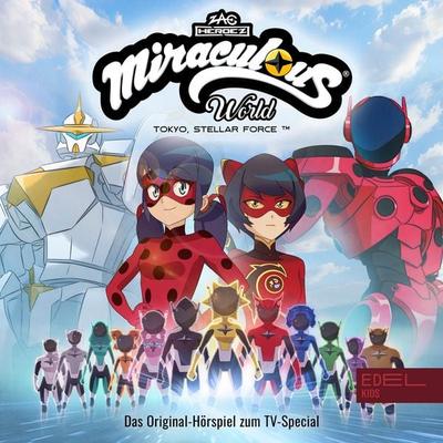 Miraculous World: Tokyo - Stellar Force (Das Original-Hörspiel zum TV-Special) - Marcus Giersch,Jill Böttcher, Audio, 4029759215622