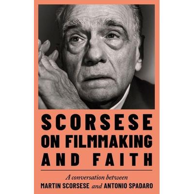 Scorsese on Filmmaking and Faith -