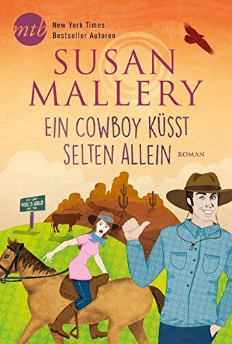 Susan Mallery - Ein Cowboy küsst selten allein (Fool's Gold Reihe) - Preis vom 19.10.2026 19:33:35 h