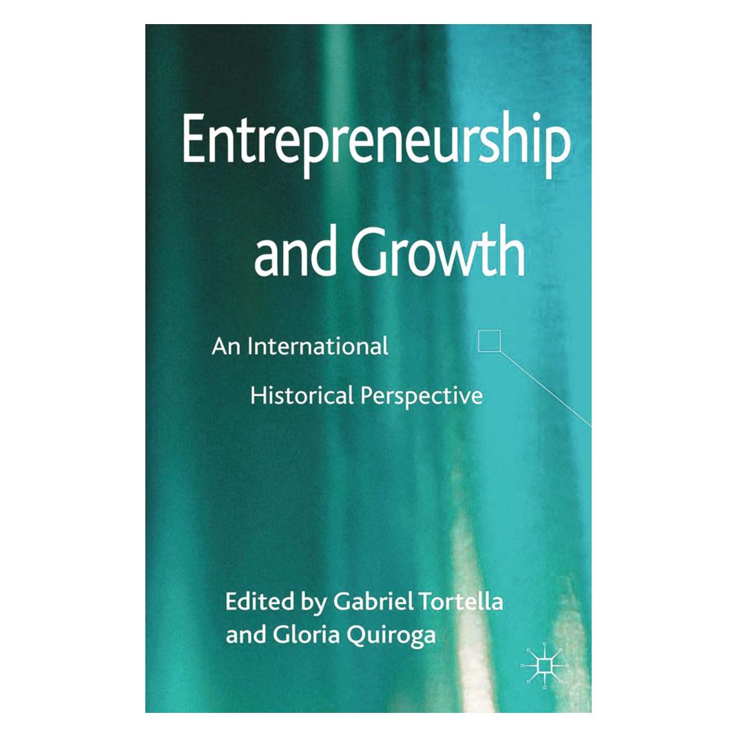 Springer Entrepreneurship and Growth (Englisch, Softcover, Gabriel Tortella, Gloria Quiroga) (55806531)