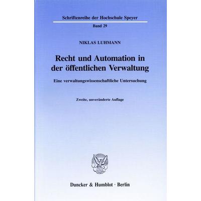 Recht und Automation in der öffentlichen Verwaltung., Taschenbuch von Niklas Luhmann, Duncker & Humblot, 978-3-428-00960-2