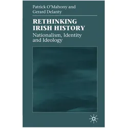 Rethinking Irish History, Fachbücher von Gerard Delanty, Patrick O'Mahony