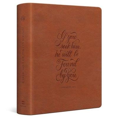 ESV Journaling Study Bible (Trutone, English Saddle, 1 Chronicles 28:9 Design), Gebundene Ausgabe von Esv Bibles, Crossway