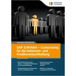SAP S/4HANA - Customizing fr die Debitoren- und Kreditorenbuchhaltung, Fachbücher von Renata Munzel, Heinz Hesse
