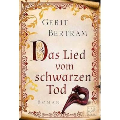 Das Lied vom Schwarzen Tod, Taschenbuch von Gerit Bertram, Tinte & Feder, 978-2-919807-58-1