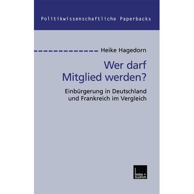 Wer darf Mitglied werden?, Taschenbuch von Heike Hagedorn, VS Verlag für Sozialwissenschaften, 978-3-8100-2953-9