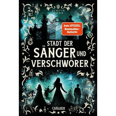 Stadt der Sänger und Verschwörer (Stadt der Magier 2), Gebundene Ausgabe von Judith Mohr, Carlsen, 978-3-551-58641-4