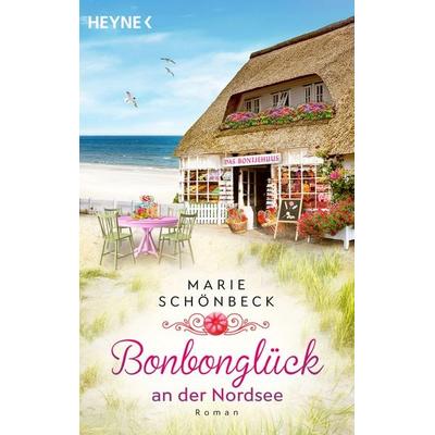 Bonbonglück an der Nordsee, Taschenbuch von Marie Schönbeck, Heyne, 978-3-453-44272-6