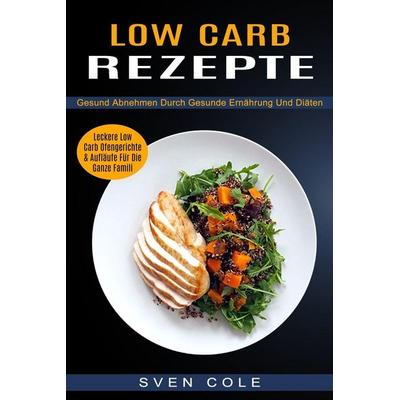 Low Carb Rezepte, Taschenbuch von Sven Cole, HarperCollins, 978-1-989965-40-5
