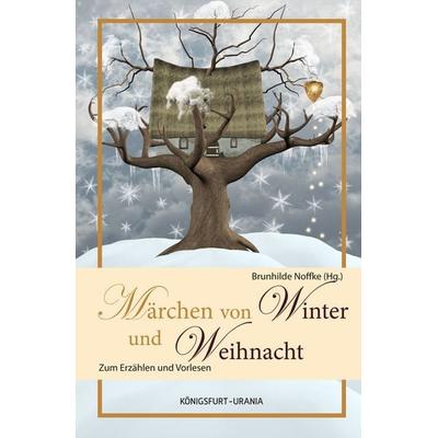 Märchen für Winter und Weihnacht, Gebundene Ausgabe von , Königsfurt-urania, 978-3-86826-040-3