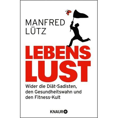Lebenslust, Taschenbuch von Manfred Lütz, Knaur Taschenbuch, 978-3-426-78061-9