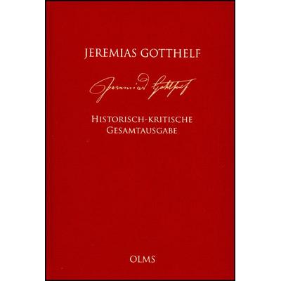 Jeremias Gotthelf: Historisch-kritische Gesamtausgabe (HKG)