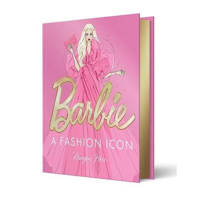 Barbie: A Fashion Icon, Gebundene Ausgabe von Megan Hess, Quadrille Publishing Ltd, 978-1-76145-290-1