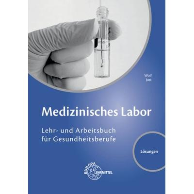 Lösungen zu 66612 Medizinisches Labor, Taschenbuch von Edeltraud Wolf, Europa-Lehrmittel, 978-3-8085-6895-8