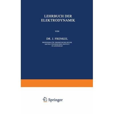 Allgemeine Mechanik der Elektrizität, Taschenbuch von J. Frenkel, Springer Wien, 978-3-7091-9759-2