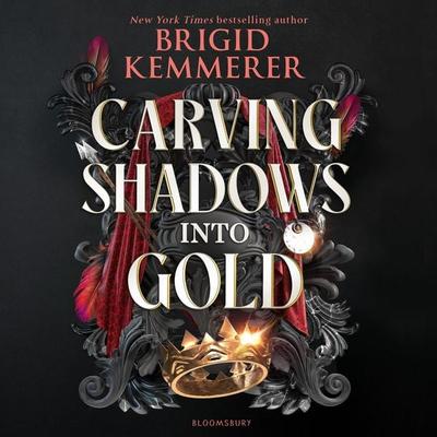 Carving Shadows into Gold - Brigid Kemmerer, Audio, 9781526678416