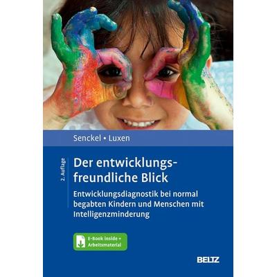 Der entwicklungsfreundliche Blick, Sonstige von Barbara Senckel,Ulrike Luxen, Beltz Verlagsgruppe GmbH & Co. KG
