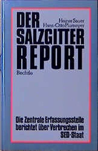 Heiner Sauer - Der Salzgitter-Report: Die zentrale Erfassungsstelle berichtet über Verbrechen im SED-Staat - Preis vom 09.10.2026 07:28:09 h