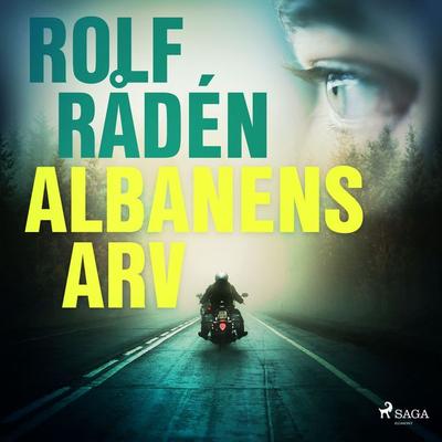 Albanens arv - Rolf Rådén, Audio, 9788726147384