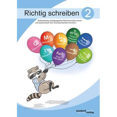 Richtig schreiben Band 2. Selbstständig strategiegeleitet Rechtschreiben lernen und systematisch den Grundwortschatz trainieren, Geheftet von Peter