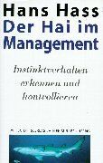 Hans Hass - Der Hai im Management. Instinktverhalten erkennen und kontrollieren - Preis vom 09.10.2026 07:28:09 h