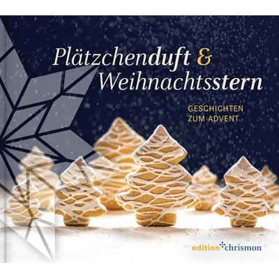 Plätzchenduft und Weihnachtsstern, Gebundene Ausgabe von , Edition chrismon, 978-3-96038-462-5