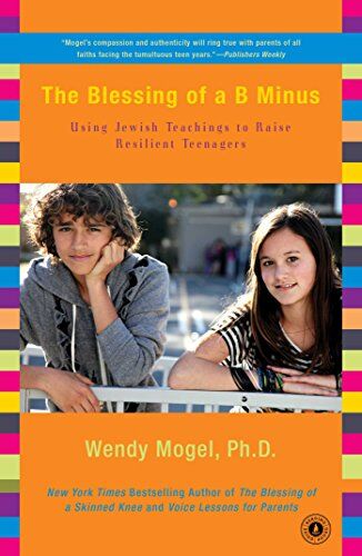 Wendy Mogel Ph.D. - The Blessing of a B Minus: Raising Self-Reliant Children - Preis vom 13.10.2026 11:25:28 h