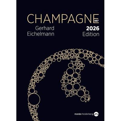 Champagne. Edition 2026, Gebundene Ausgabe von Gerhard Eichelmann, MONDO Heidelberg, 978-3-938839-42-3